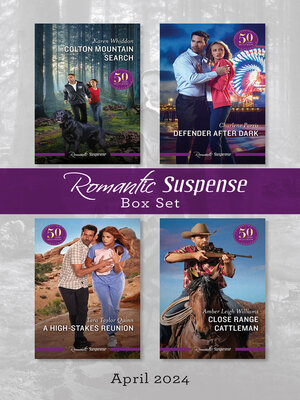 cover image of Suspense Box Set April 2024/Colton Mountain Search/Defender After Dark/A High-Stakes Reunion/Close Range Cattleman